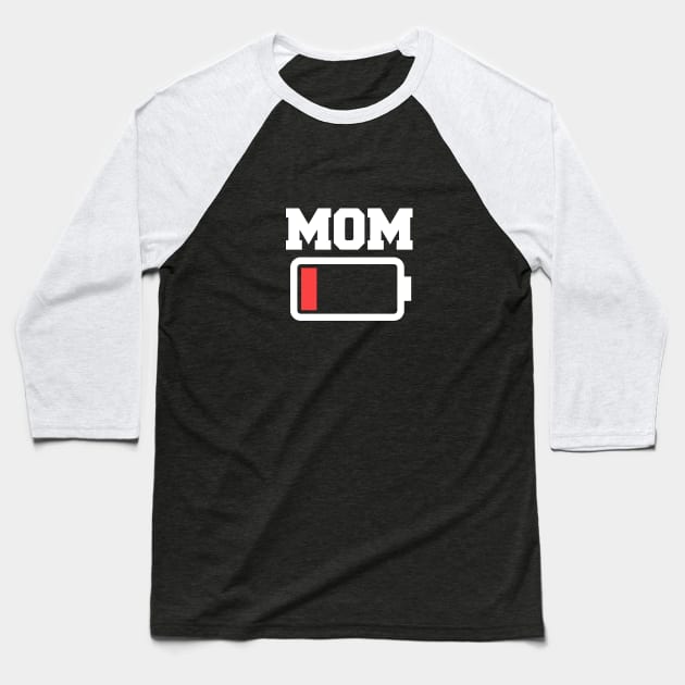 Low Battery Mom Baseball T-Shirt by rojakdesigns